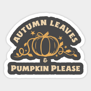 Autumn Leaves Pumpkin Please Sticker